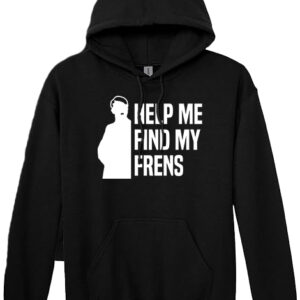 Help Me Find My Frens hoodie