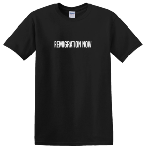 Remigration Now t-shirt